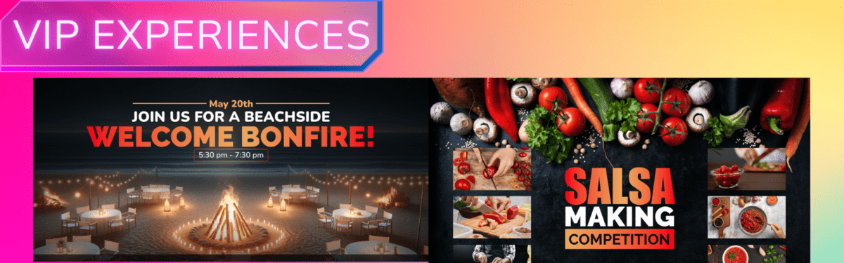 Banner of VIP feature events, Beachside bonfire , salsa making competition