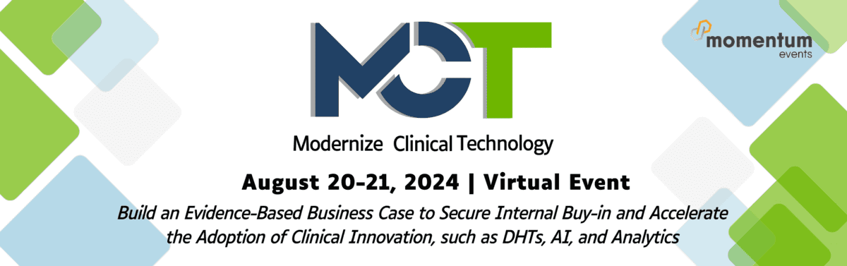Hero Banner of Modernize Clinical Technology, Virtual event August 20-21, 2024. Build an Evidence-Based Business Case to Secure Internal Buy-in and Accelerate the Adoption of Clinical Innovation, such as DHTs, AI, and Analytics